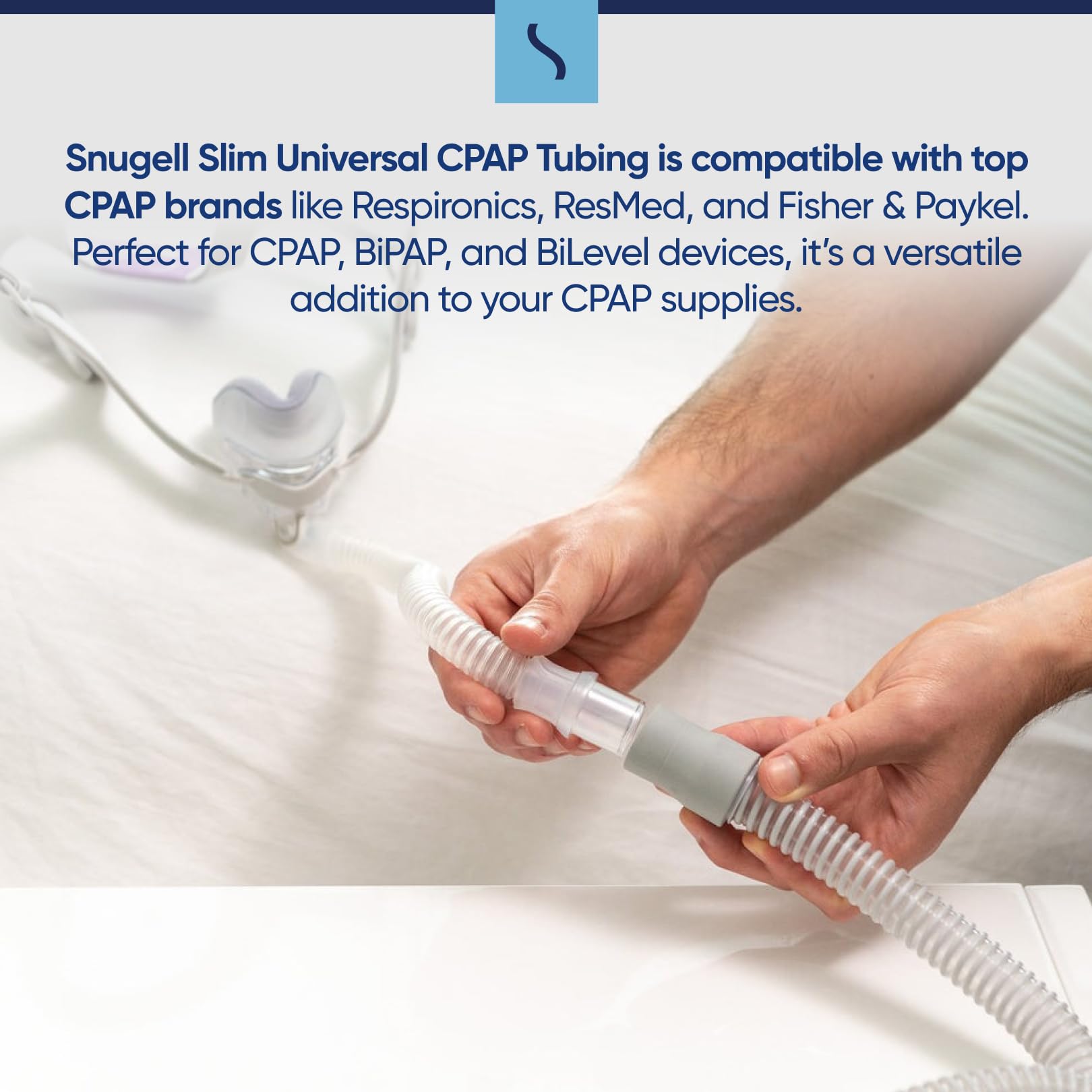 Snugell CPAP Hose is compatible with popular CPAP brands like ResMed, Respironics, Fisher & Paykel, and more.